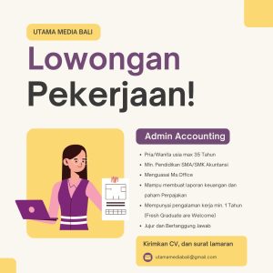 Lowongan Kerja Sebagai  Admin Accounting untuk Utama Media Bali  Penempatan di Denpasar