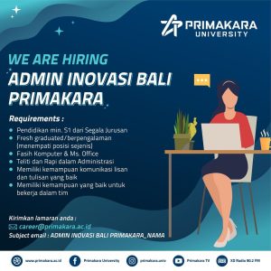 Lowongan Kerja Sebagai Admin Inovasi Bali Primakara untuk Primakara University Penempatan di Denpasar