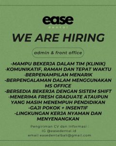 Lowongan Kerja Sebagai Admin dan Front Office untuk Ease Dental Penempatan di Denpasar