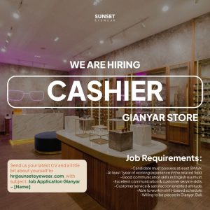 Lowongan Kerja Sebagai Cashier untuk Sunset Eyewear Penempatan di Gianyar