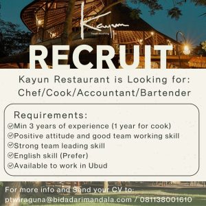 Lowongan Kerja Sebagai Chef, Cook, Accountant, Bartender untuk Kayun Restaurant Penempatan di Ubud, Gianyar