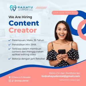 Lowongan Kerja Sebagai Content Creator untuk Rahayu Dental Penempatan di Denpasar