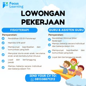 Lowongan Kerja Sebagai Fisioterapi, Guru dan Asisten Guru untuk Focus Learning Support Center Penempatan di Kuta, Badung 