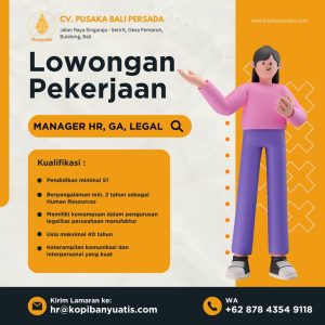 Lowongan Kerja Sebagai Manager HR, GA dan Staff Legal untuk CV. Pusaka Bali Persada Penempatan di Buleleng