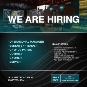 Lowongan Kerja Sebagai Operasional Manager, Senior Bartender, Chef de Partie, Commis 1, Dll untuk Padifly Bali Penempatan di Seminyak, Badung