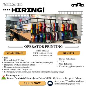 Lowongan Kerja Sebagai Operator Printing untuk Cititex Bali Penempatan di Sesetan, Denpasar