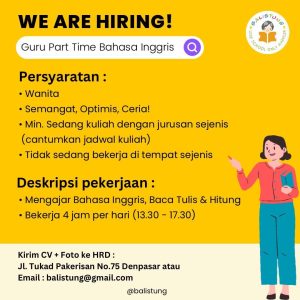 Lowongan Kerja Sebagai Part Time Guru Bahasa Inggris untuk Balistung Penempatan di Denpasar 