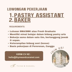 Lowongan Kerja Sebagai Pastry Assistant, Baker untuk Thyme & Caramel Penempatan di Badung