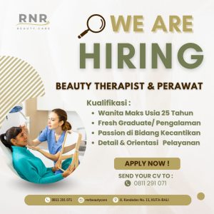 Lowongan Kerja Sebagai Perawat & Therapist untuk RNR Beauty Care Penempatan di Badung