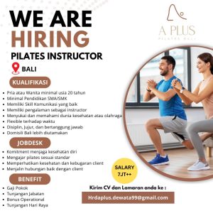 Lowongan Kerja Sebagai Pilates Instructor untuk A Plus Pilates Bali Penempatan di Bali