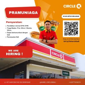 Lowongan Kerja Sebagai Pramuniaga / Crew Store untuk Circle K Penempatan di Bali