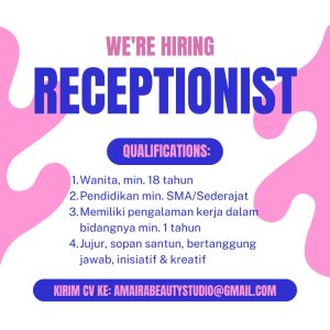 Lowongan Kerja Sebagai Receptionist untuk Amaira Beauty Studio Penempatan di Denpasar