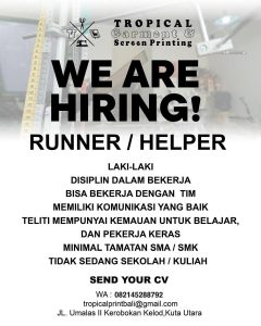 Lowongan Kerja Sebagai Runner / Helper untuk Tropical Garment Screen Printing Penempatan di Kerobokan, Badung