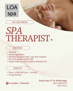 Lowongan Kerja Sebagai SPA Therapist untuk LOA SPA Penempatan di Uluwatu, Badung