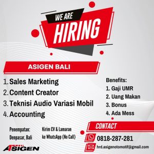 Lowongan Kerja Sebagai Sales Marketing, Content Creator, Teknisi Audio Variasi Mobil, Accounting untuk Asigen Bali Penempatan di Denpasar