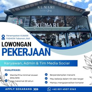 Lowongan Kerja Sebagai Staff, Admin dan Tim Media Social untuk Kumari Penempatan di Tabanan