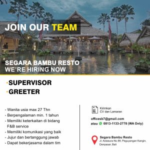 Lowongan Kerja Sebagai Supervisor, Greeter untuk Segara Bambu Resto Penempatan di Denpasar