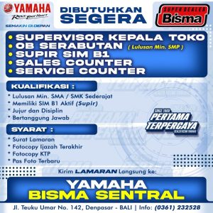 Lowongan Kerja Sebagai Supervisor Kepala Toko, OB Serabutan, Supir SIM B1, Sales Counter, Service Counter untuk Yamaha Bisma Sentral Penempatan di Denpasar