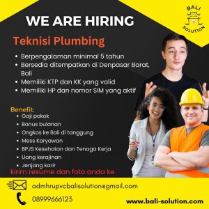 Lowongan Kerja Sebagai Teknisi Plumbing, Sales Project, Modern Marketing, Business Development untuk UPVC Bali Solution  Penempatan di Denpasar