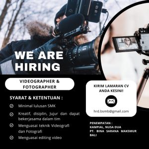 Lowongan Kerja Sebagai Videographer & Fotographer untuk PT. Bina Sarana Makmur Bali Penempatan di Nusa Dua, Badung