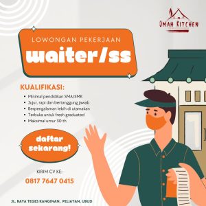 Lowongan Kerja Sebagai Waiter dan Waitress untuk Omah Kitchen Penempatan di Gianyar