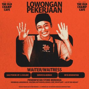 Lowongan Kerja Sebagai Waiter/Waitress untuk The Old Champ Cafe Penempatan di Denpasar