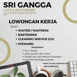 Lowongan Kerja Sebagai Waiter/ss, Bartender, Cleaning Service, Steward untuk Sri Gangga Cafe & Restaurant Penempatan di Kedonganan, Badung