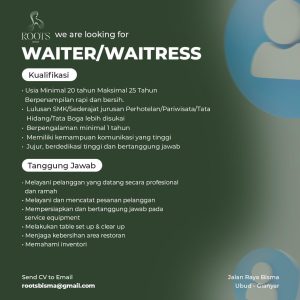 Lowongan Kerja Sebagai Waiter/ss untuk Roots Bisma Penempatan di Ubud, Gianyar 