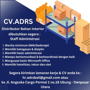 Lowongan Kreta Sebagai Staff Administrasi untuk CV. ADRS Penempatan di Ubung, Denpasar
