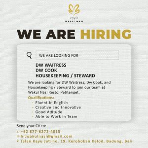 Lowongan Kerja Sebagai Daily Worker Waitress dan Cook, Housekeeping / Steward untuk Wakul Nasi Penempatan di Kerobokan, Badung