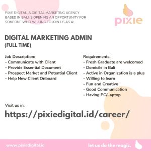 Lowongan Kerja Sebagai Digital Marketing Admin untuk Pixie Digital Agency Penempatan di Denpasar 