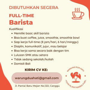 Lowongan Kerja Sebagai Full Time Barista untuk Warung Dua Hati  Penempatan di Canggu, Badung