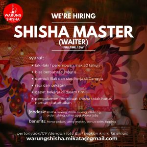 Lowongan Kerja Sebagai Full Time / Daily Worker Shisha Master (Waiter) untuk Warung Shisha Penempatan di Canggu, Badung 