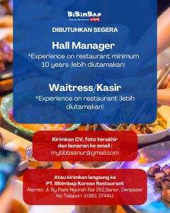 Lowongan Kerja Sebagai Hall Manager, Waitress/Kasir, untuk PT. Bibimbap Korean Restaurant Penempatan di Sanur, Denpasar 