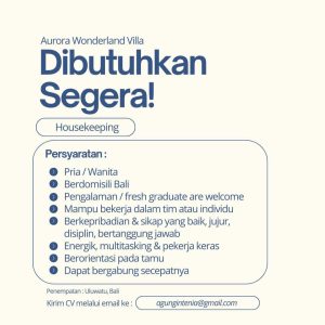 Lowongan Kerja Sebagai Housekeeping untuk Aurora Wonderland Villa Penempatan di Uluwatu, Badung