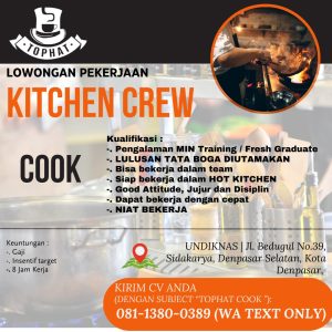 Lowongan Kerja Sebagai Kitchen Crew dan Frontline Crew untuk Tophat Cafe Penempatan di Denpasar 