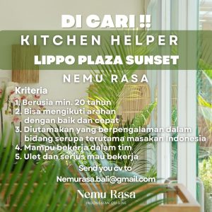 Lowongan Kerja Sebagai Kitchen Helper untuk NEMU Rasa Penempatan di Lippo Plaza Sunset, Badung