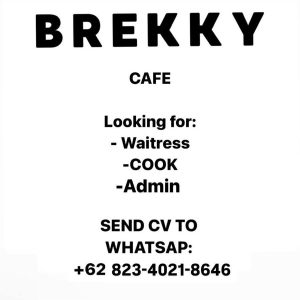 Lowongan Kerja Sebagai Waitress, Cook, Admin untuk Brekky Cafe Penempatan di Canggu, Badung