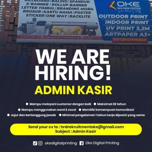 Lowongan Kerja Sebagai Admin Kasir untuk Oke Digital Printing and Advertising Penempatan di Denpasar