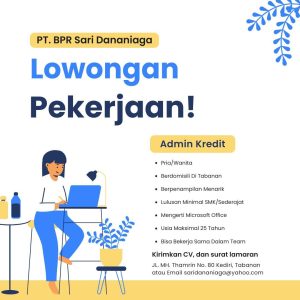 Lowongan Kerja Sebagai Admin Kredit untuk PT. BPR Sari Dananiaga Penempatan di Tabanan