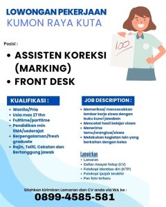 Lowongan Kerja Sebagai Assisten Koreksi (Marking), Front Desk untuk Kumon Raya Kuta Penempatan di Badung 