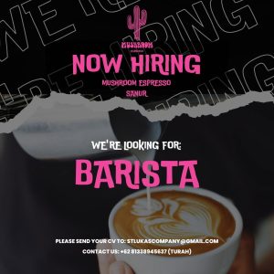 Lowongan Kerja Sebagai Barista untuk Mushroom Espresso Penempatan di Sanur, Denpasar