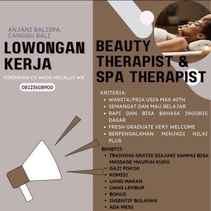 Lowongan Kerja Sebagai Beauty Therapist & SPA Therapist untuk Anjani Bali SPA Penempatan di Canggu, Badung 