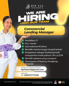 Lowongan Kerja Sebagai Commercial Lending Manager untuk PT. BPR KAS Indonesia Penempatan di Bali