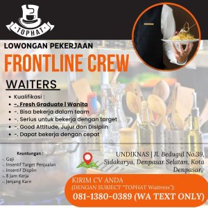 Lowongan Kerja Sebagai Frontline Crew dan Waitres untuk TOPHAT Penempatan di Denpasar