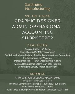 Lowongan Kerja Sebagai Graphic Designer, Admin Operational, Accounting, Shopkeeper untuk SariJineng Manufacturing Penempatan di Renon, Denpasar 