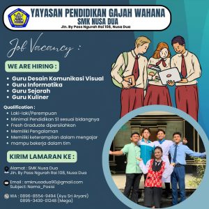 Lowongan Kerja Sebagai Guru Desain Komunikasi Visual, Guru Informatika, Guru Sejarah untuk Yayasan Pendidikan Gajah Wahana SMK Nusa Dua Penempatan di Badung