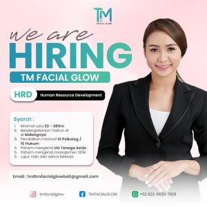 Lowongan Kerja Sebagai HRD untuk TM Facial Glow Penempatan di Bali 