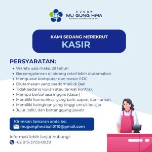 Lowongan Kerja Sebagai Kasir, Delivery Driver, Pramuniaga, DW Pramuniaga, Steward untuk Mu Gung Hwa Penempatan di Seminyak, Badung