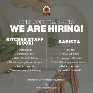 Lowongan Kerja Sebagai Kitchen Staff (Cook), barista, Waiters, Cashier untuk Kefee Coffee & Bakery Penempatan di Denpasar